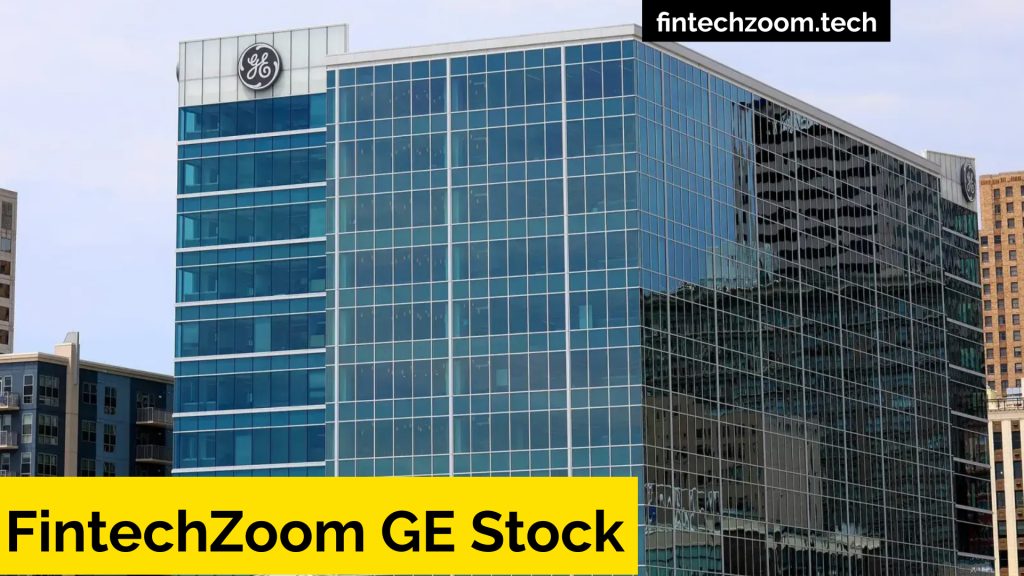 How FintechZoom GE Stock Assessment to help Investor 2024