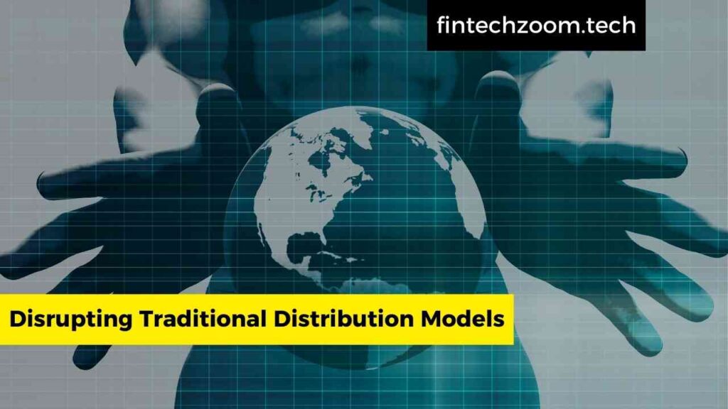 Disrupting Traditional Distribution Models