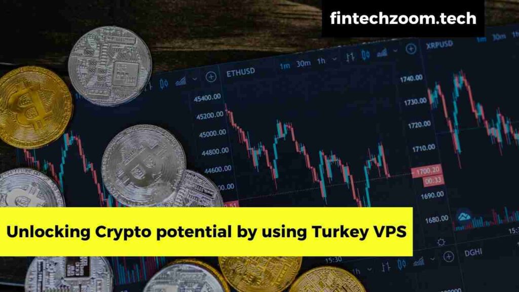 Unlocking Crypto potential by using Turkey VPS