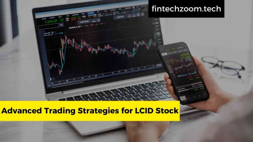 Advanced Trading Strategies for LCID Stock