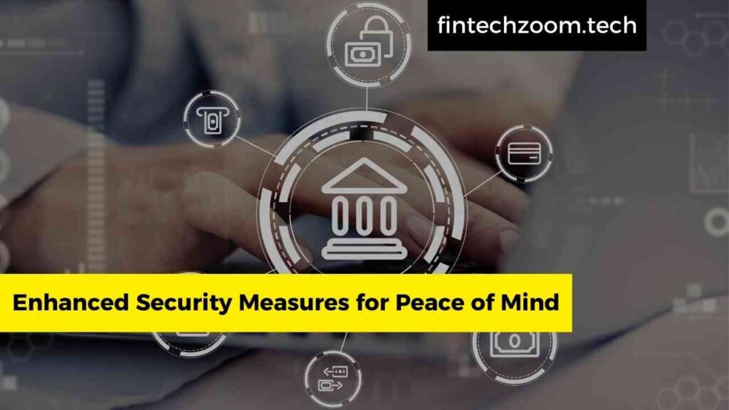 Enhanced Security Measures for Peace of Mind
