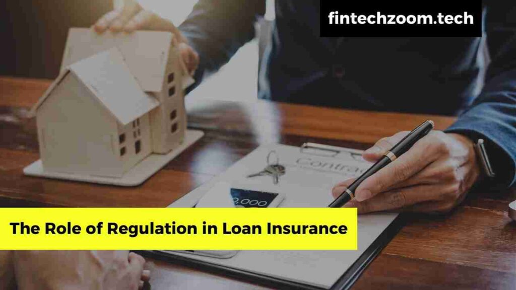 The Role of Regulation in Loan Insurance