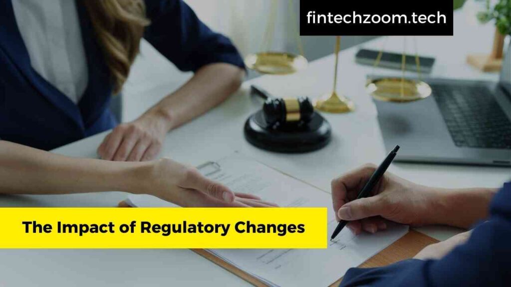 The Impact of Regulatory Changes
