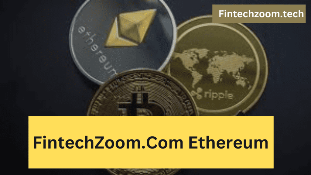 FintechZoom.Com Ethereum