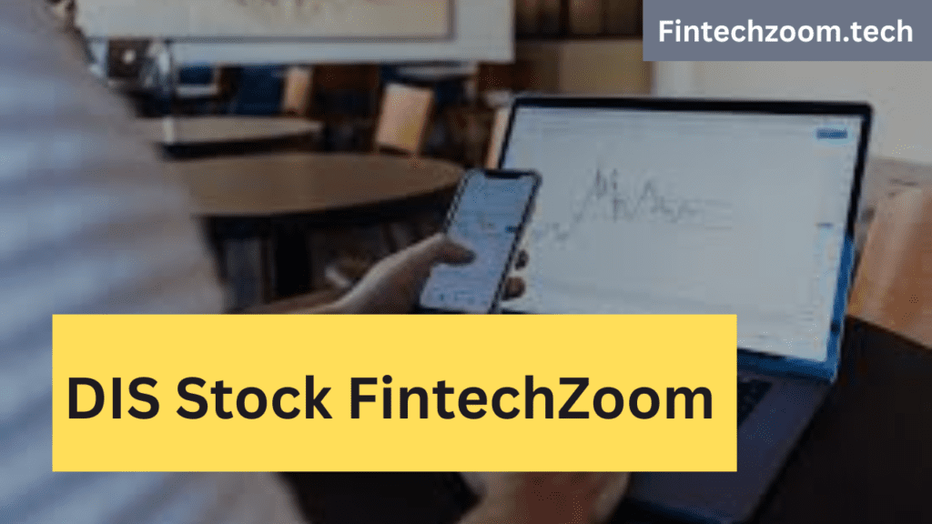 DIS Stock FintechZoom 