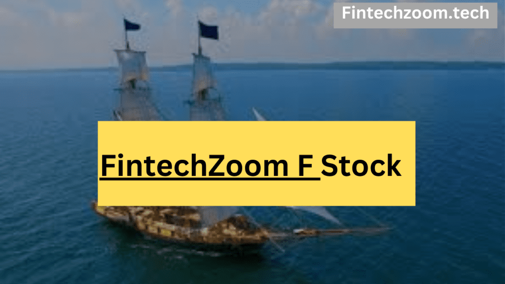 FintechZoom F Stock