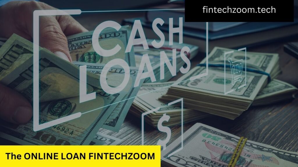 The ONLINE LOANS FINTECHZOOM