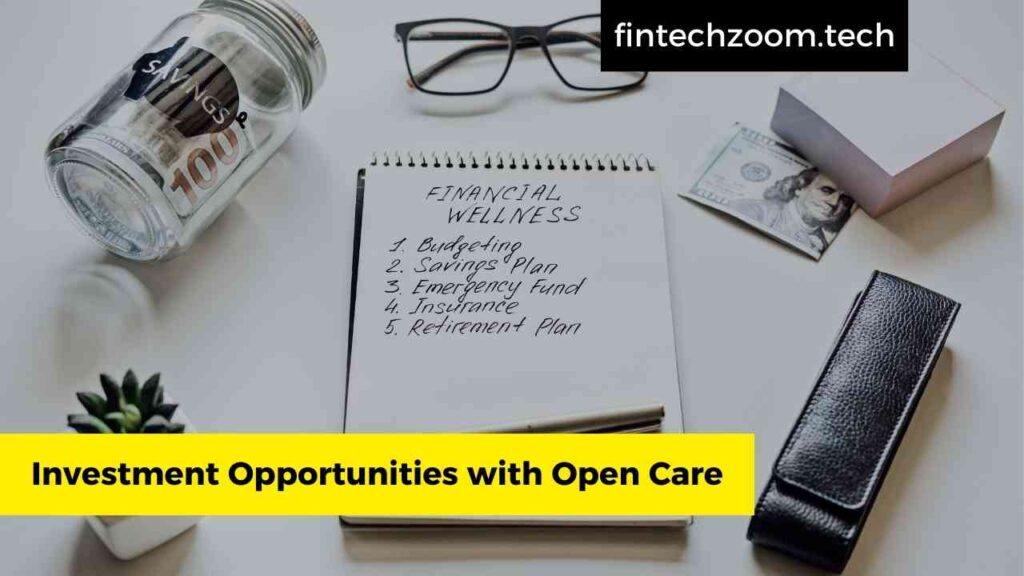 Investment Opportunities with Open Care