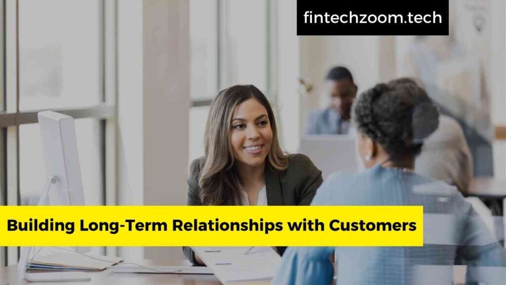 Building Long-Term Relationships with Customers