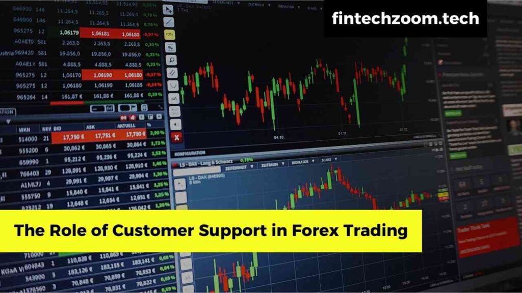 The Role of Customer Support in Forex Trading
