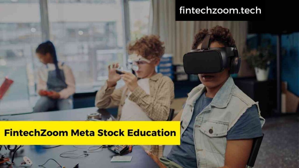 FintechZoom Meta Stock Education