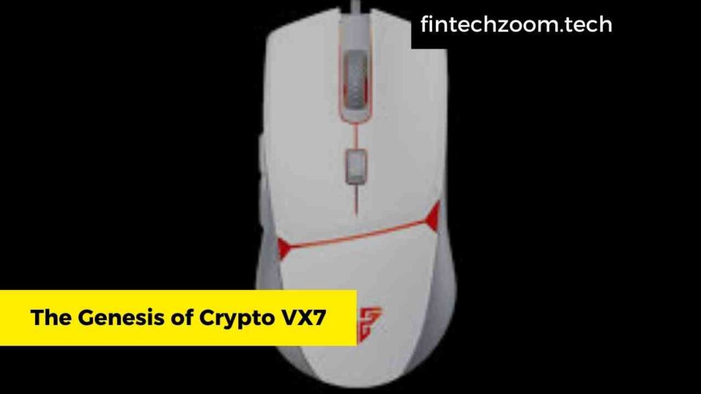 The Genesis of Crypto VX7