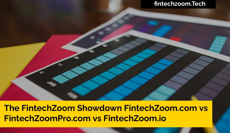 The FintechZoom Showdown FintechZoom.com vs FintechZoomPro.com vs FintechZoom.io