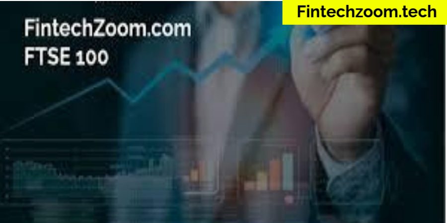 fintechzoom.com FTSE 100