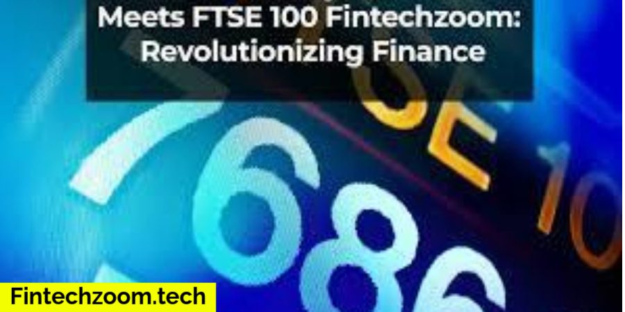 fintechzoom.com FTSE 100